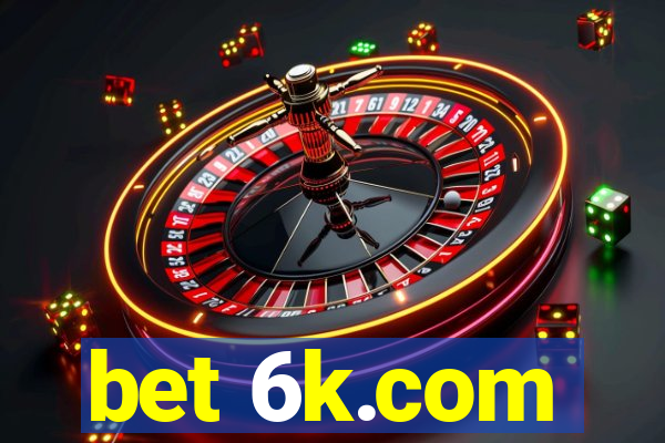 bet 6k.com