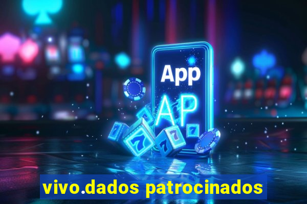 vivo.dados patrocinados