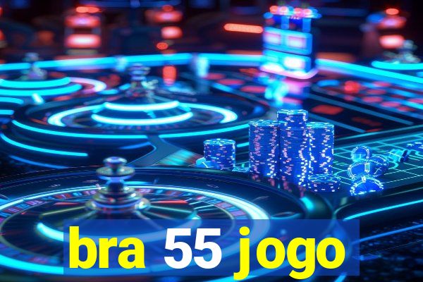 bra 55 jogo