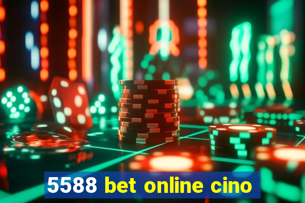 5588 bet online cino