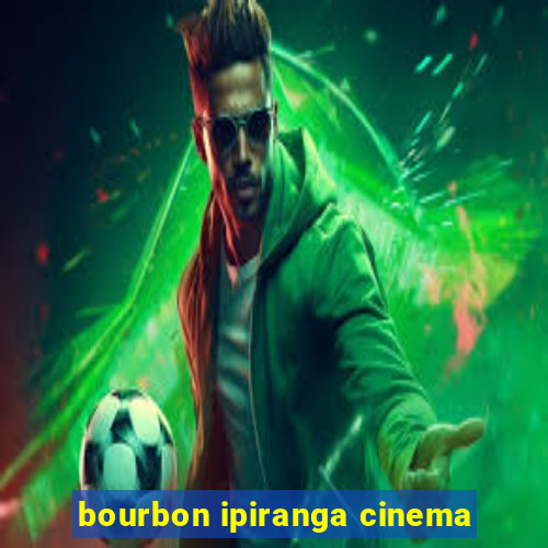 bourbon ipiranga cinema