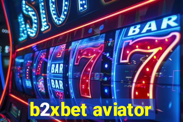 b2xbet aviator