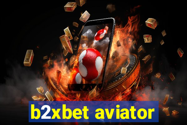 b2xbet aviator