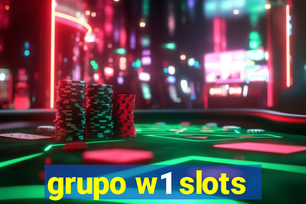 grupo w1 slots