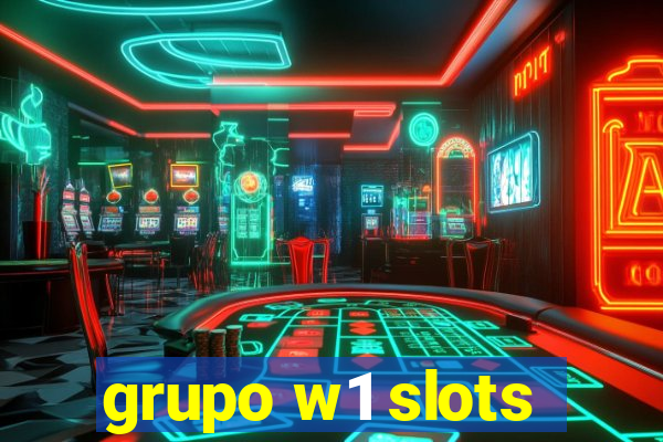 grupo w1 slots