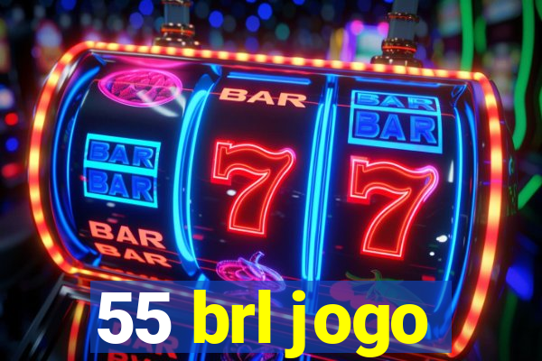 55 brl jogo