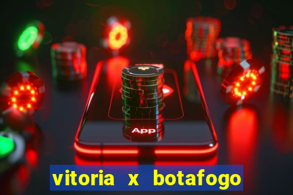 vitoria x botafogo sp futemax