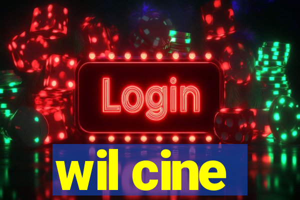 wil cine