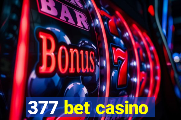 377 bet casino