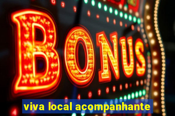 viva local acompanhante