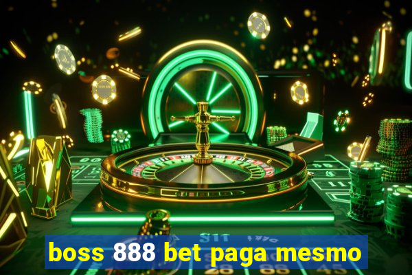 boss 888 bet paga mesmo