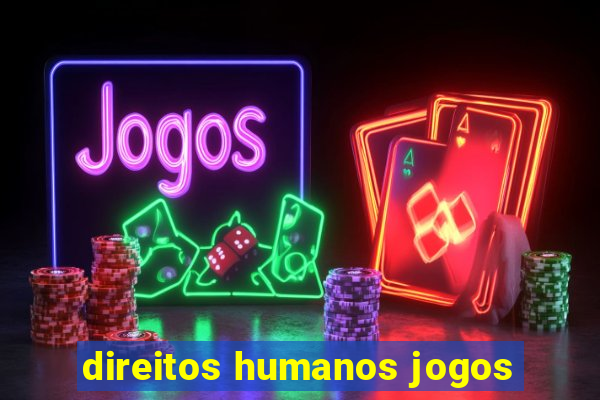 direitos humanos jogos