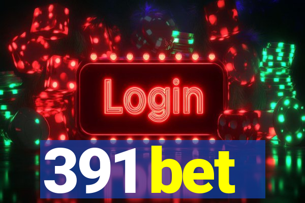 391 bet