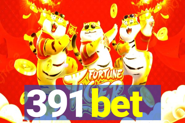 391 bet