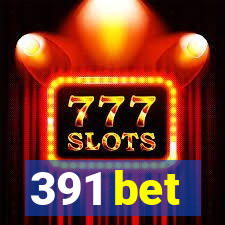 391 bet