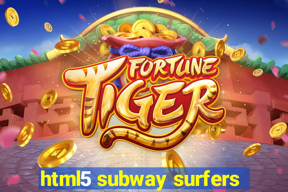 html5 subway surfers