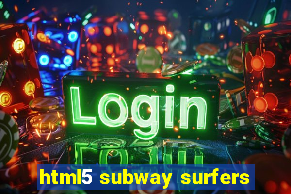 html5 subway surfers