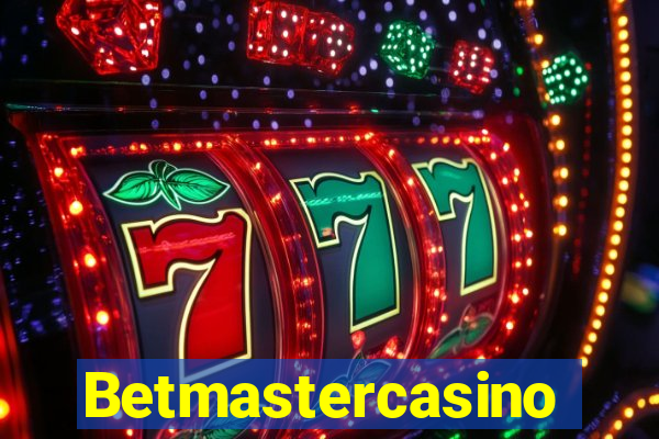 Betmastercasino