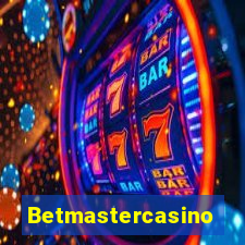 Betmastercasino