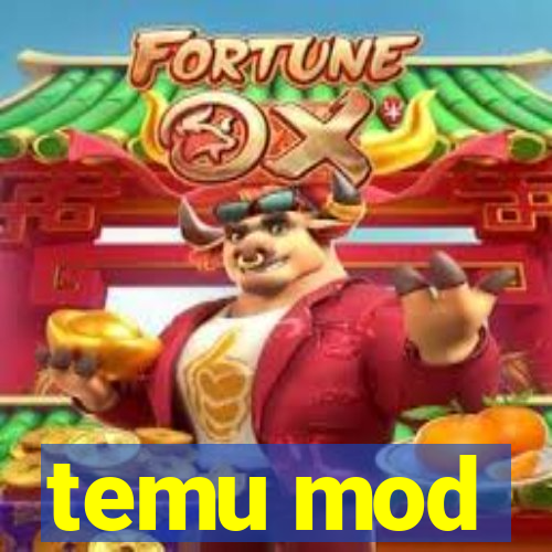 temu mod