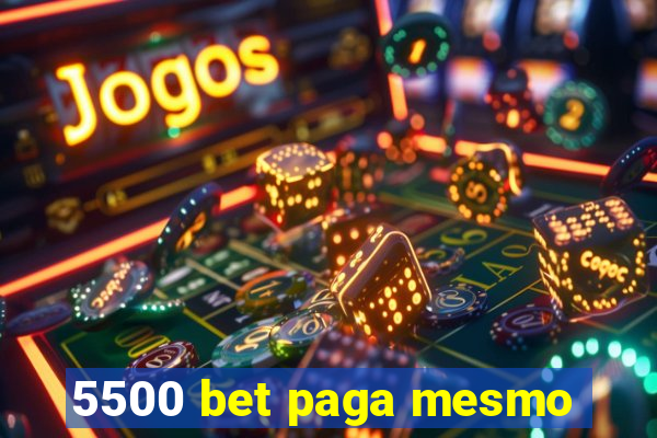 5500 bet paga mesmo