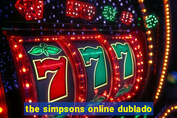 the simpsons online dublado