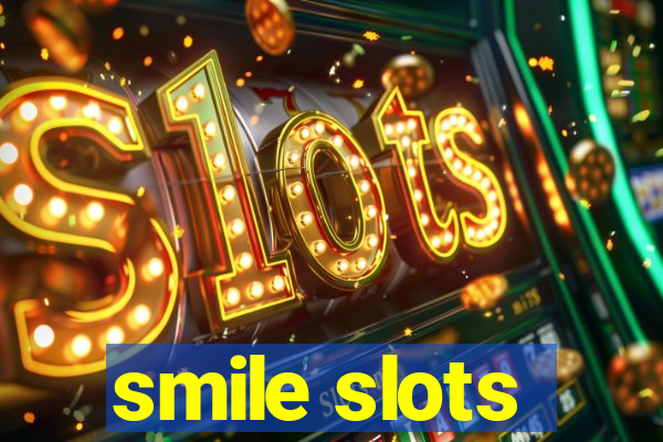 smile slots