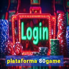 plataforma 80game