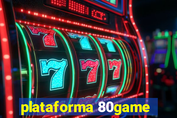 plataforma 80game