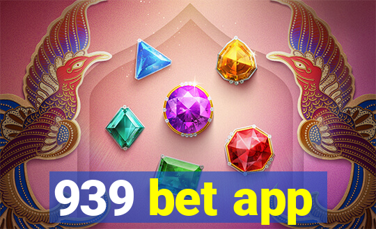 939 bet app