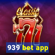 939 bet app