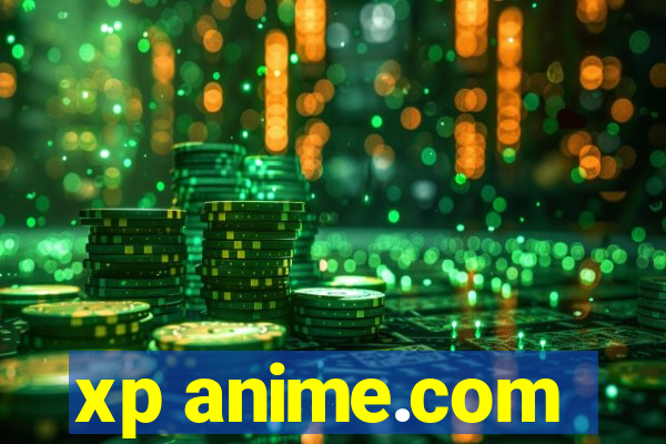 xp anime.com