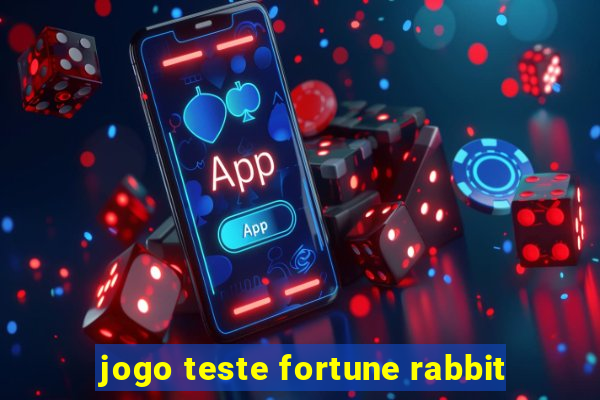 jogo teste fortune rabbit