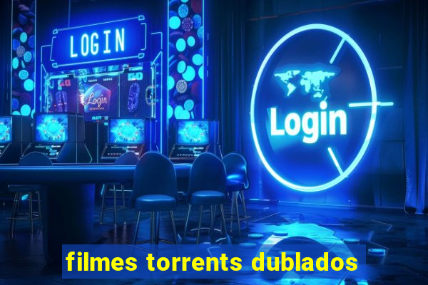 filmes torrents dublados