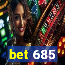 bet 685