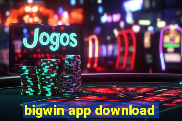 bigwin app download