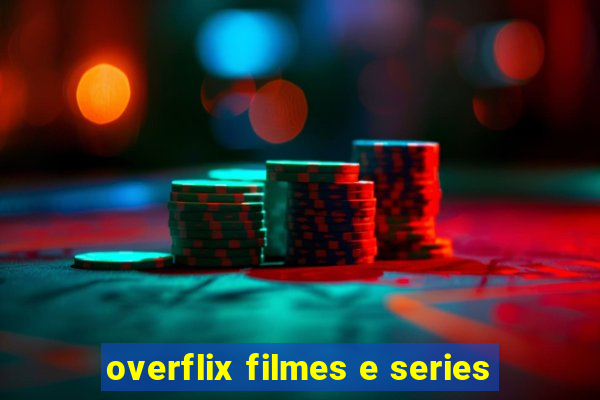 overflix filmes e series