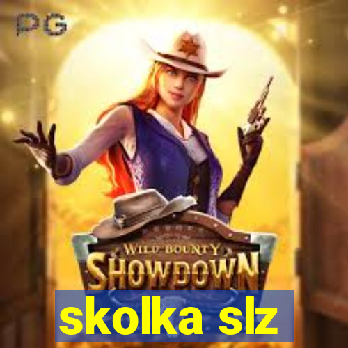 skolka slz