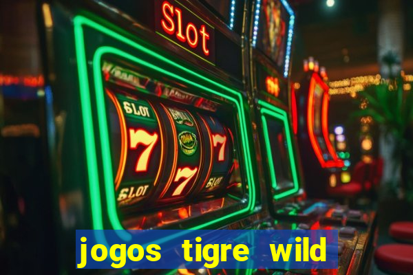 jogos tigre wild fortune tiger