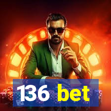 136 bet