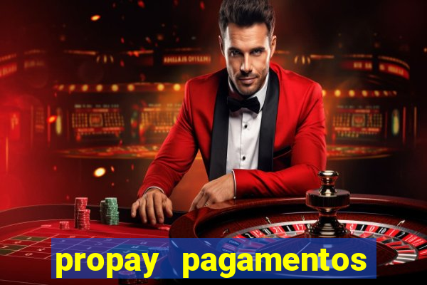 propay pagamentos ltda jogos