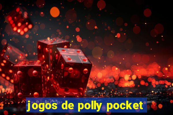 jogos de polly pocket