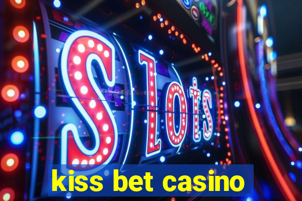 kiss bet casino