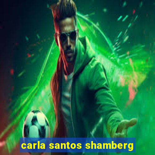 carla santos shamberg