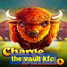 the vault kfc