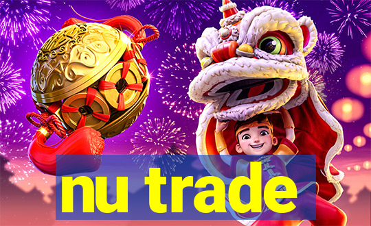 nu trade