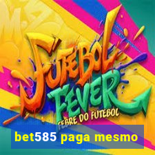 bet585 paga mesmo