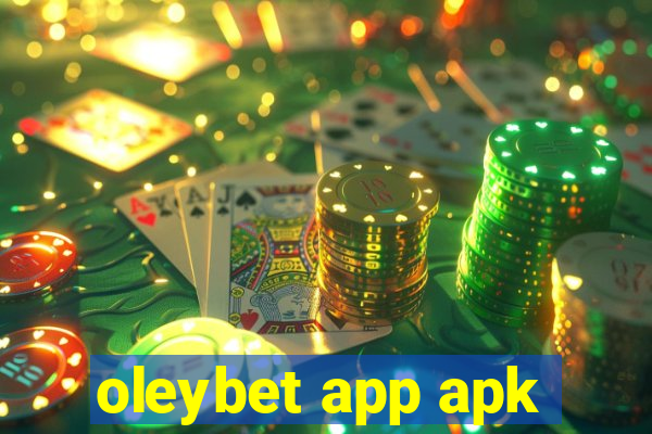 oleybet app apk