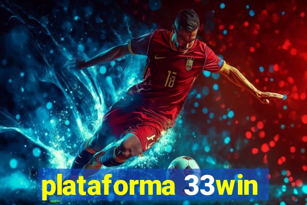 plataforma 33win