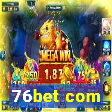 76bet com